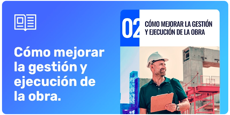 eBook: Cómo mejorar la gestión y ejecución de la obra