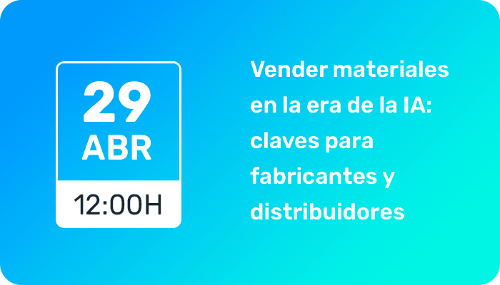 Vender materiales en la era de la IA: claves para fabricantes y distribuidores 