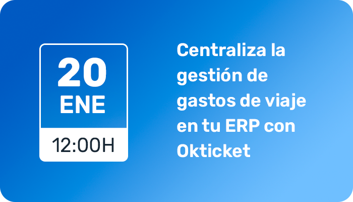 Centraliza la gestión de gastos de viajes en tu ERP con Okticket